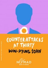 Counterattacks at Thirty Nomad Edition A Novel