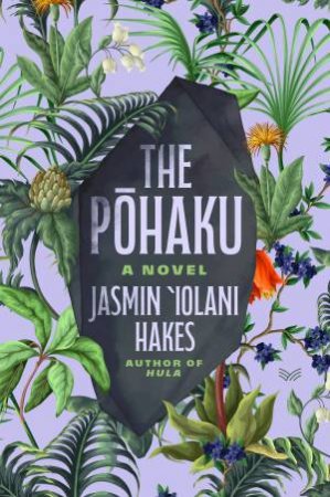 The Pohaku: A Novel by Jasmin Iolani Hakes