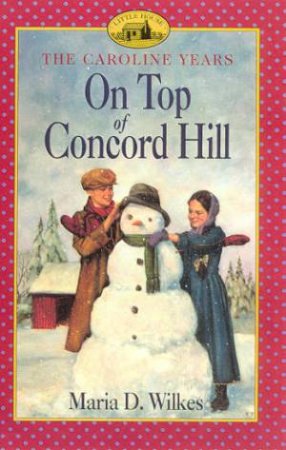 On Top Of Concord Hill by Maria D Wilkes