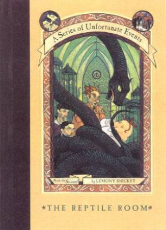 The Reptile Room by Lemony Snicket