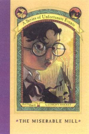 a series of unfortunate events the miserable mill