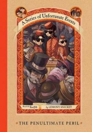 The Penultimate Peril! by Lemony Snicket