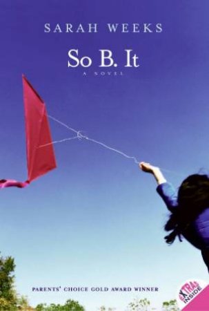so b it by sarah weeks so b it by sarah weeks