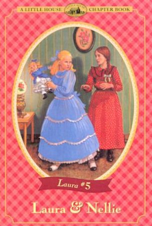 Laura And Nellie by Laura Ingalls Wilder