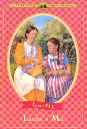 Laura's Ma by Laura Ingalls Wilder