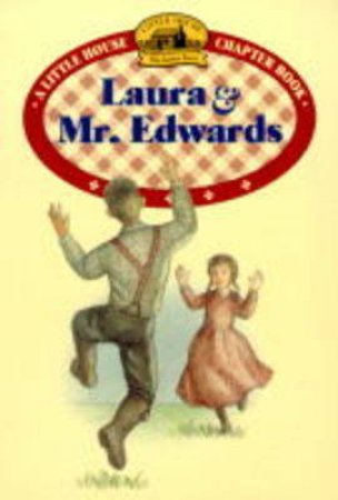 Laura And Mrs Edwards by Laura Ingalls Wilder