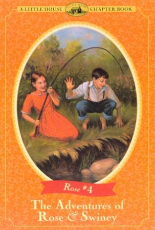 The Adventures Of Rose & Swiney by Roger Lea MacBride