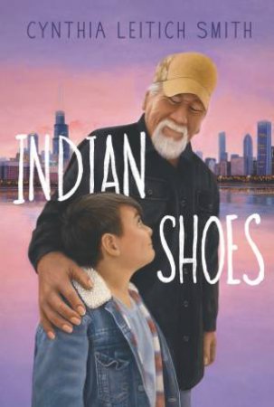 Indian Shoes by Cynthia Leitich Smith & Timothy MaryBeth