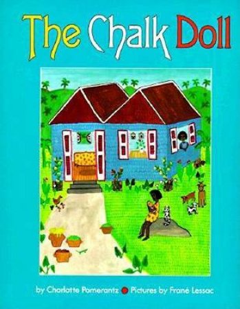 The Chalk Doll by Marilyn Singer