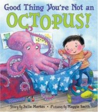 Good Thing Youre Not An Octopus