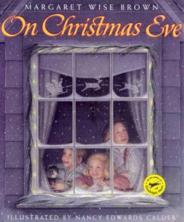 On Christmas Eve by Margaret Wise Brown