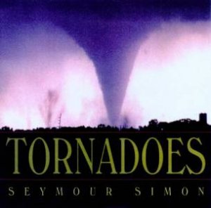 Tornadoes by Seymour Simon