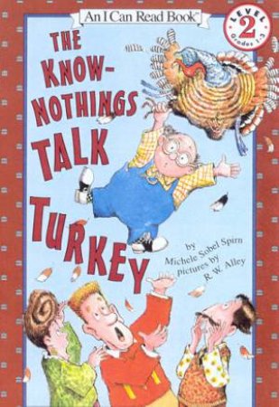 The Know-Nothings Talk Turkey by Michele Sobel Spirn
