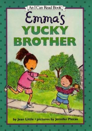 I Can Read: Emma's Yucky Brother by Jean Little