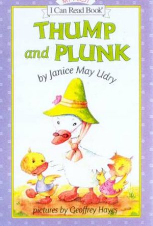 My First I Can Read: Thump And Plunk by Janice May Udry