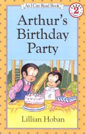 Arthur's Birthday Party by Lillian Hoban