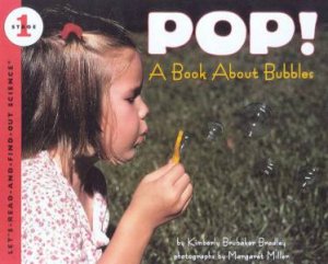Pop!: A Book About Bubbles by Kimberley Brubaker Bradley