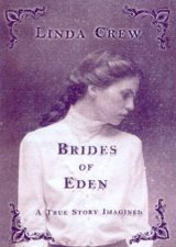 Brides Of Eden A True Story Imagined