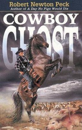 Cowboy Ghost by Robert Newton Peck