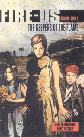 The Keepers Of The Flame by Jennifer Armstrong & Nancy Butcher