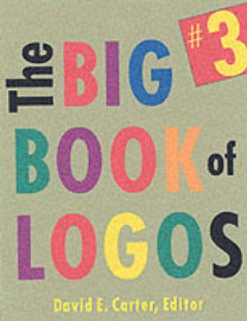 The Big Book Of Logos 3 by David Carter