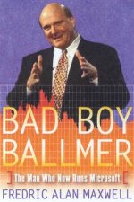 Bad Boy Ballmer The Man Who Now Runs Microsoft