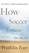 How Soccer Explains The World