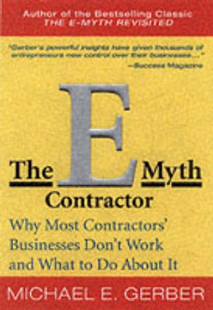 The E-Myth Contractor by Michael E Gerber