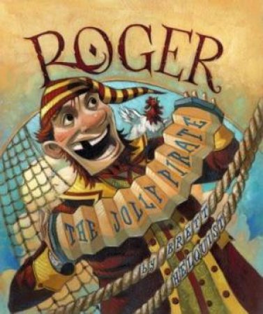 Roger The Jolly Pirate by Brett Helquist