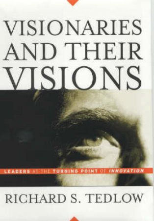 Giants Of Enterprise: Seven Business Innovators And The Empires They Built by Richard S Tedlow