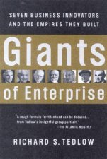 Giants Of Enterprise Seven Business Innovators And The Empires They Built