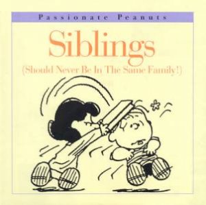 Passionate Peanuts: Siblings by Charles M Schulz