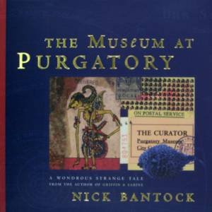 The Museum At Purgatory by Nick Bantock