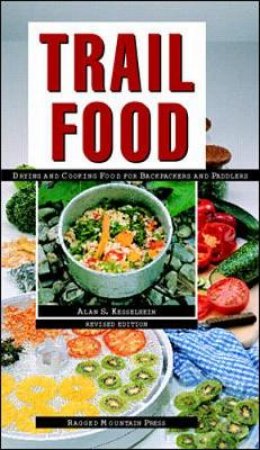 Trail Food by Alan S. Kesselheim