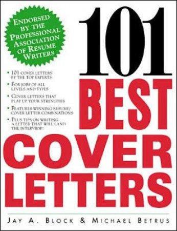 101 Best Cover Letters by Jay A. Block & Michael Betrus
