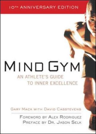 Mind Gym by Gary Mack & David Casstevens & Alex Rodriguez