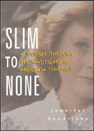 Slim to None by Jennifer Hendricks