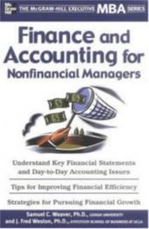 Finance and Accounting for Nonfinancial Managers by Samuel C. Weaver & J. Fred Weston