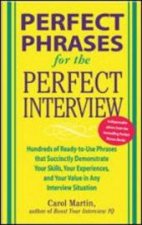 Perfect Phrases For The Perfect Interview