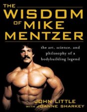 The Wisdom Of Mike Mentzer