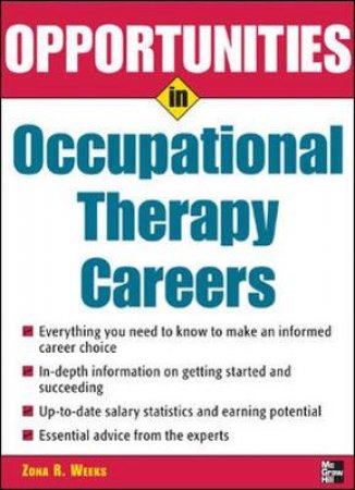Opportunities in Occupational Therapy Careers by Zona Roberta Weeks