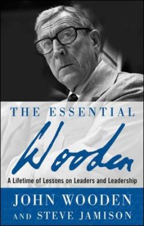 The Essential Wooden by John Wooden & Steve Jamison