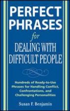 Perfect Phrases for Dealing With Difficult People