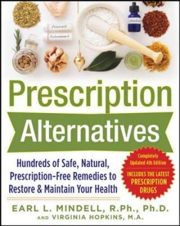 Prescription Alternatives by Earl Mindell & Virginia Hopkins