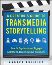 A Creators Guide to Transmedia Storytelling