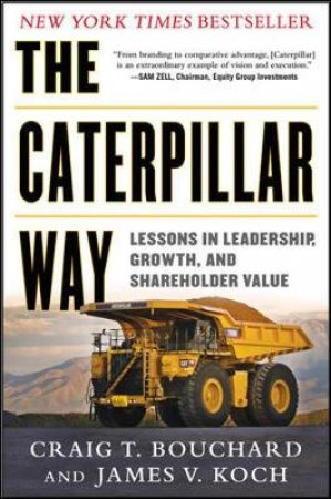 The Caterpillar Way by Craig T. Bouchard & James V. Koch