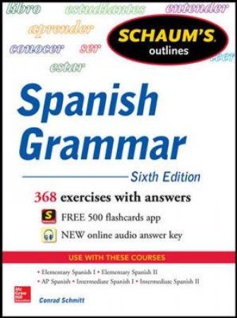 Schaum's Outlines Spanish Grammar by Conrad J. Schmitt