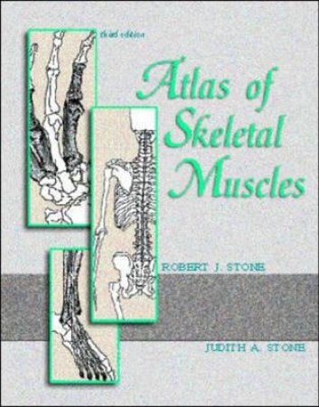 Atlas of Skeletal Muscles by Robert J. Stone
