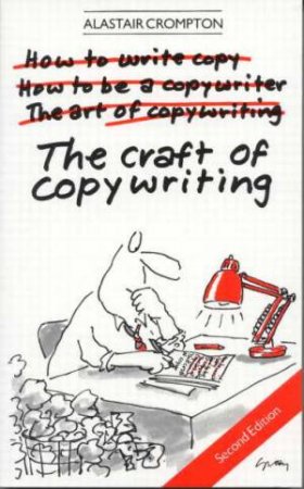 The Craft Of Copywriting by Alastair Crompton