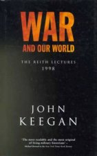 War And Our World The Reith Lectures 1998